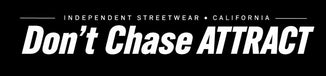 Don't Chase ATTRACT - Home