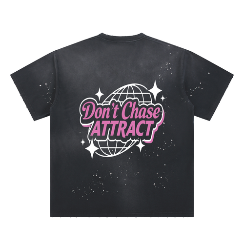 Don't Chase ATTRACT — Signature Distressed globe Tee
